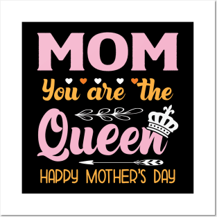 mom you are the queen happy mother day Posters and Art